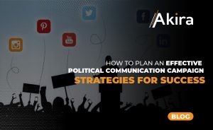 How to Plan an Effective Political Communication Campaign: Strategies for Success