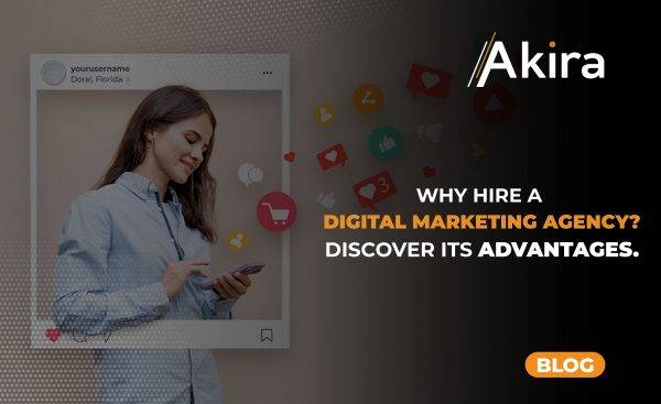 ¿Why Hire a Digital Marketing Agency? Discover its Advantages.